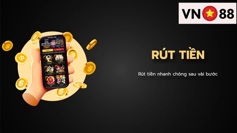 Hướng dẫn rút tiền VN88 cho người chơi mới